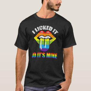 Ich leckte es, also ist es mein Lengq Gay Pride Re T-Shirt