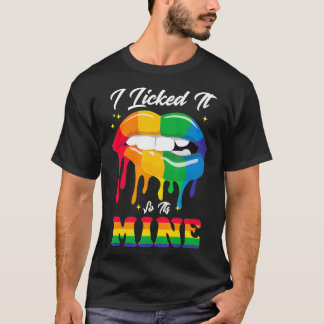 Ich leckte es, also ist es mein LGBT-Regenbogensto T-Shirt