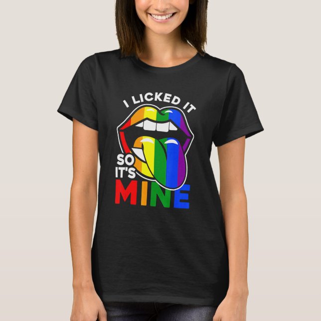 Ich leckte es, also ist es meine LGBTQ Lips Rainbo T-Shirt (Vorderseite)