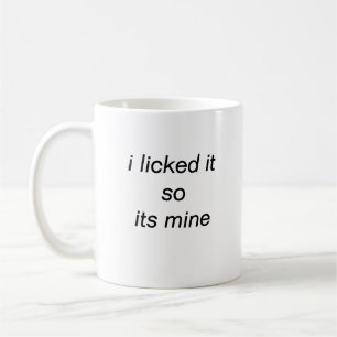 Ich leckte es so seine Tasse