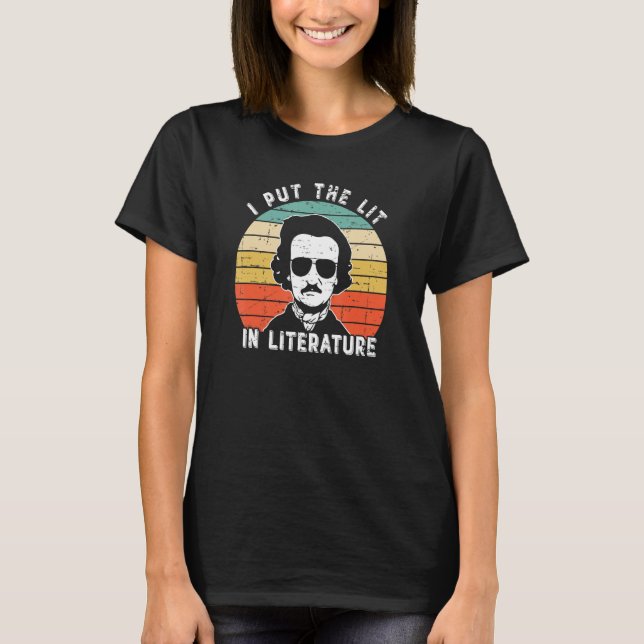 Ich lege das Lit in    LiteraturEdgar Allan Poe T-Shirt (Vorderseite)