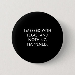 Ich legte mich mit Texas an Button