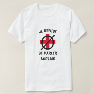 Ich lehne ab, Englisch auf französisch zu spreche T-Shirt