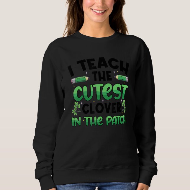Ich lehre die Niedliche Klee im Patch St Patrick Sweatshirt (Vorderseite)