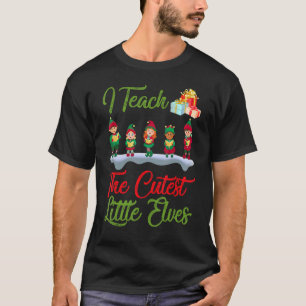 Ich lehre die Niedlichsten kleinen Elfen Weihnacht T-Shirt