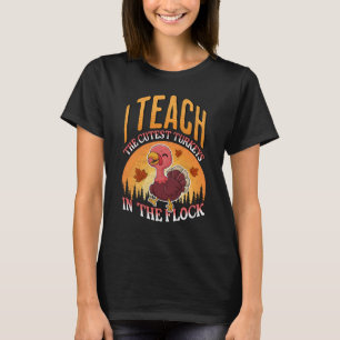 Ich lehre die Niedlichsten Truthühner in der Flock T-Shirt