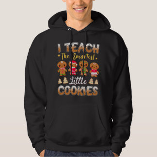 Ich lehre die Smart Cookies Lebkuchen Xmas Lehrer Hoodie