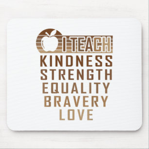 Ich lehre Kindness Stärke Gleichheit Liebe Black H Mousepad