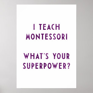 Ich lehre Montessori Was ist deine Supermacht? Poster