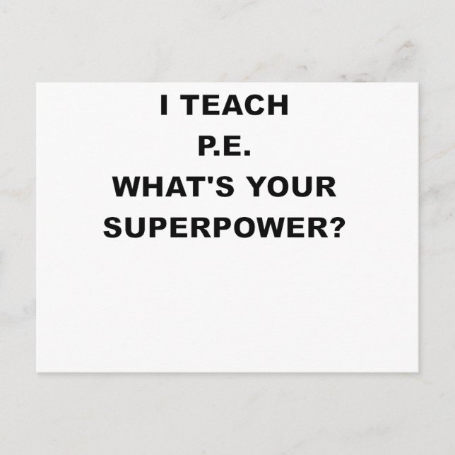 ICH LEHRE P.E. WAS IST DEINE SUPERPOWER.png? Postkarte (Vorderseite)