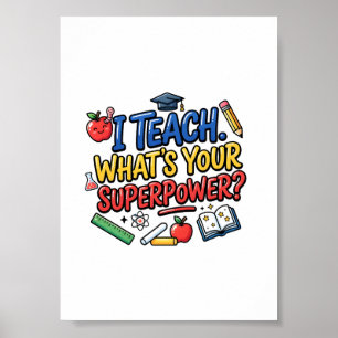 Ich lehre, was ist dein Superheld-Lehrer-Schätzung Poster