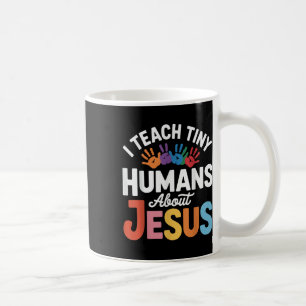 Ich lehre winzige Menschen über Jesus Kaffeetasse