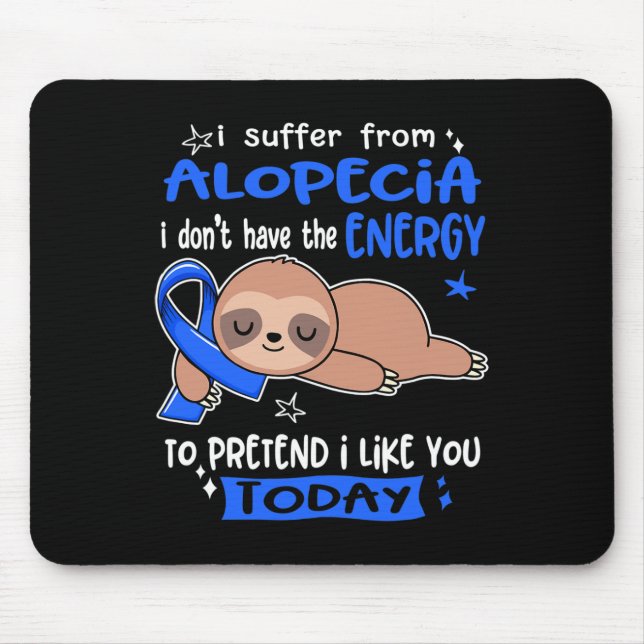 Ich leide an Alopezie, um so zu tun, als ob ich di Mousepad (Vorne)