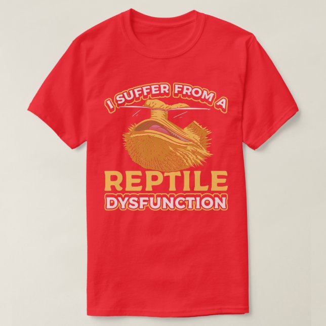 Ich leide an einer Reptilienfunktionsstörung, die  T-Shirt (Design vorne)