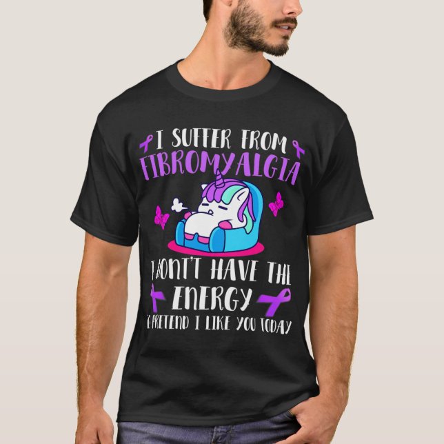 Ich leide an Fibromyalgie - Mai an Fibromyalgie T-Shirt (Vorderseite)