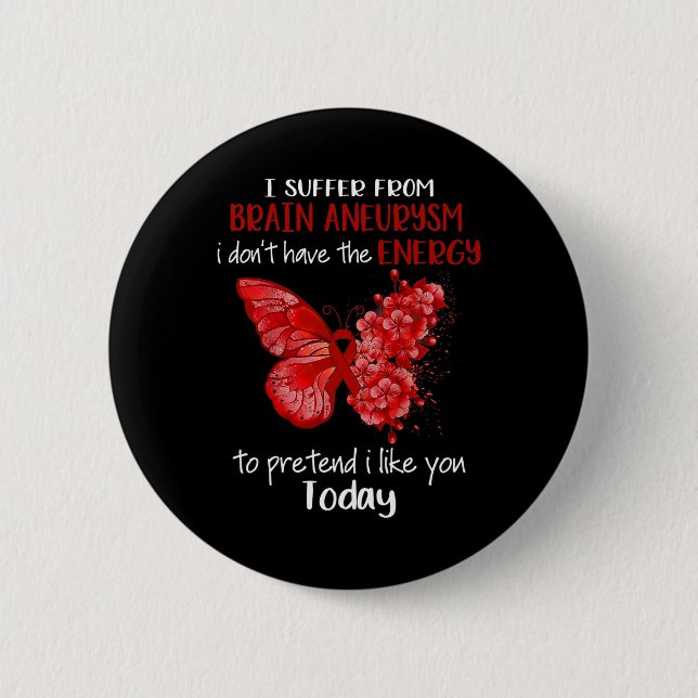 Ich leide an Gehirnaneurysma Awareness Butterfly B Button (Vorderseite)