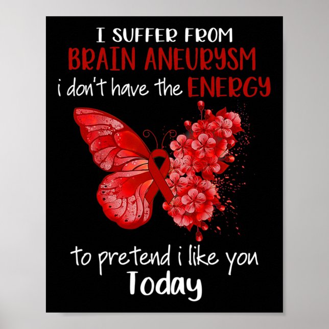 Ich leide an Gehirnaneurysma Awareness Butterfly B Poster (Vorne)