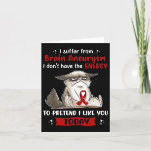 Ich leide an Gehirnaneurysma Awareness Fun Cat Karte