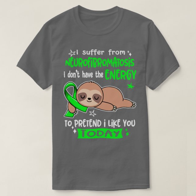 Ich leide an Neurofibromatose Ich habe nicht das E T-Shirt (Design vorne)