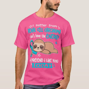 Ich leide an Nierenzellkarzinom Ich habe nicht die T-Shirt