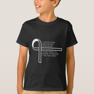 Ich leide an posttraumatischer Stressstörung T-Shirt
