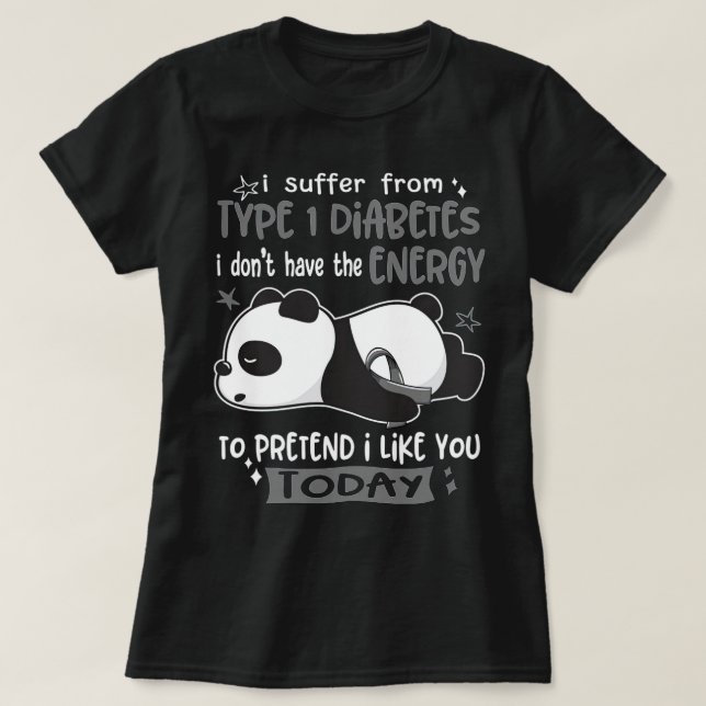 Ich leide an Typ-1-Diabetes und habe nicht genug T-Shirt (Design vorne)