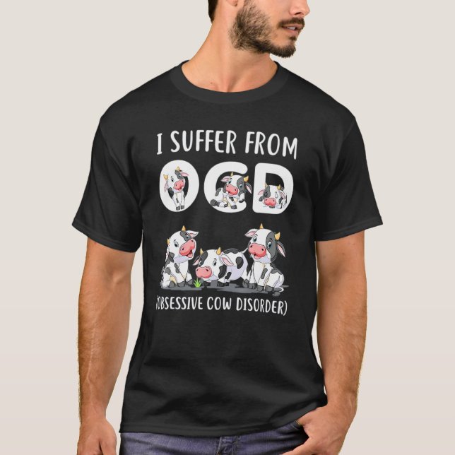 Ich leide an Zwangsstörung Zwanghafte Kuh Störung  T-Shirt (Vorderseite)