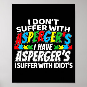 Ich leide nicht an Asperger, lustige Awareness Poster