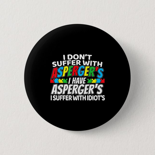 Ich leide nicht an Asperger, lustige Wahrnehmung  Button (Vorderseite)