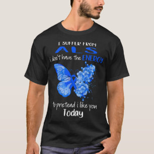 Ich leide unter ALS-Bewusstsein Butterfly blau T-Shirt