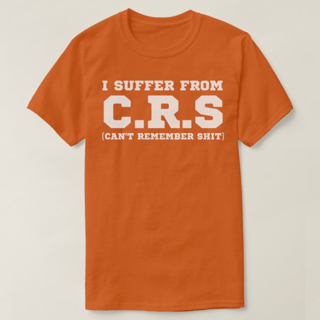 Ich leide unter CRS 2 T-Shirt (Design vorne)