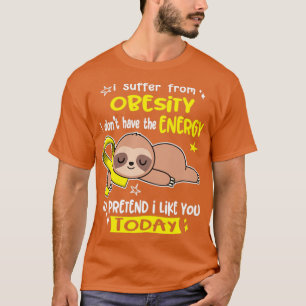Ich leide unter Fettleibigkeit und habe nicht die  T-Shirt