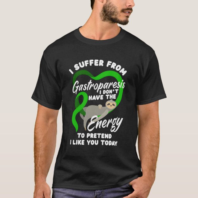 Ich leide unter Gastroparesis Gastroparesis Kriege T-Shirt (Vorderseite)