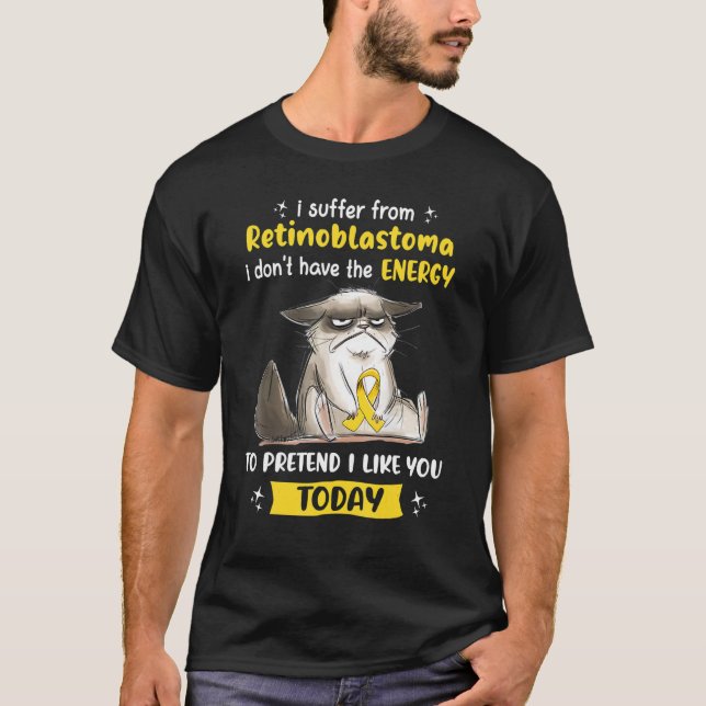 Ich leide unter Retinoblastoma Awareness Cat T-Shirt (Vorderseite)