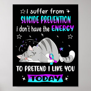 Ich leide unter Suizidverhütung Ich habe nicht das Poster