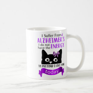 Ich leide von Heimers habe ich nicht die Energie _ Kaffeetasse