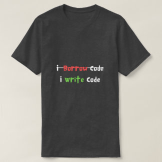 Ich leihe Code, schreibe Code-Programmierer Funny T-Shirt