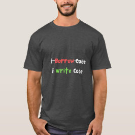 Ich leihe Code, schreibe Code-Programmierer Funny T-Shirt