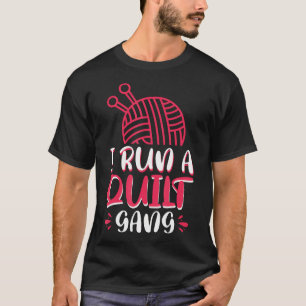 Ich leite eine Quilt-Gang T-Shirt