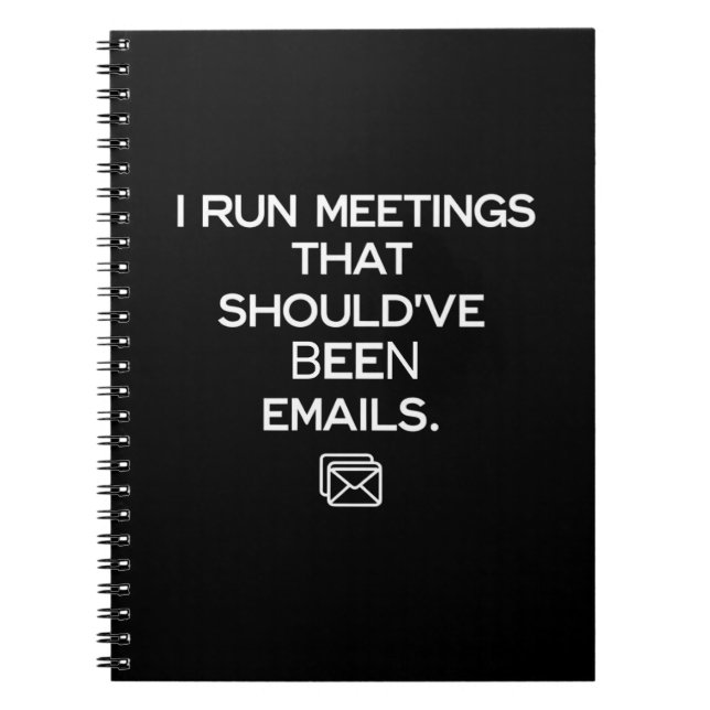 Ich leite Meetings, die eigentlich E-Mails hätten  Notizblock (Vorderseite)