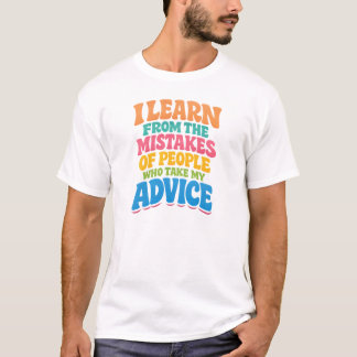 Ich lerne aus den Fehlern anderer Leute T-Shirt