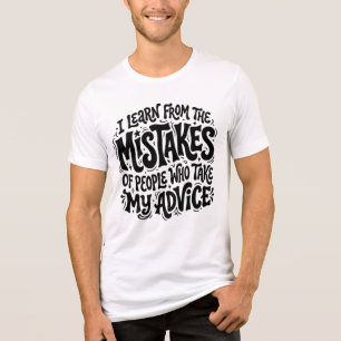 Ich lerne aus den Fehlern der Menschen, die meine Tri-Blend Shirt