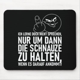 ICH LERNE DOCH NICHT SPRECHEN MOUSEPAD