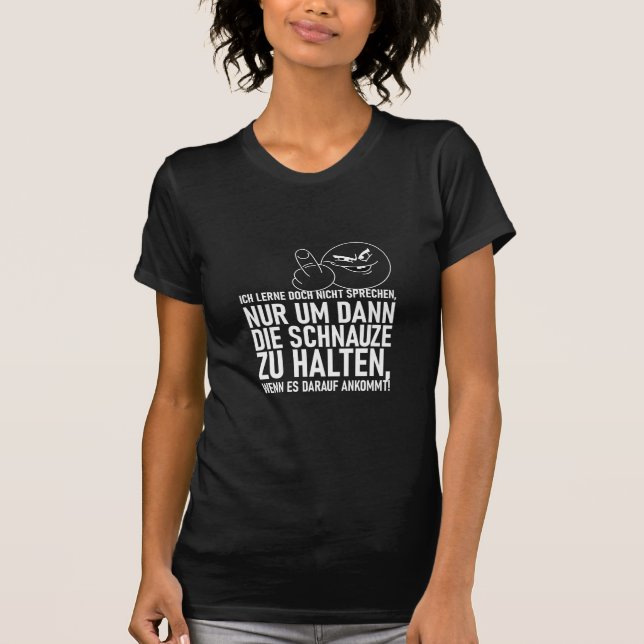 ICH LERNE DOCH NICHT SPRECHEN T-Shirt (Vorderseite)