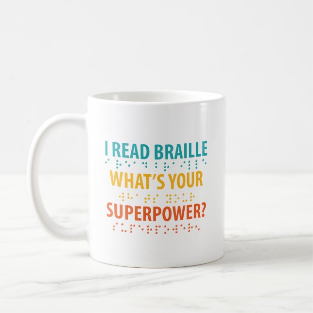 Ich lese Braille, was deine Supermacht ist Kaffeetasse (Links)