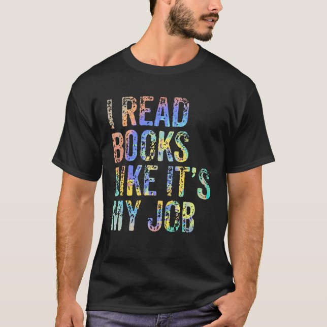 Ich lese Bücher, als wäre es mein buchstäbliches B T-Shirt (Vorderseite)