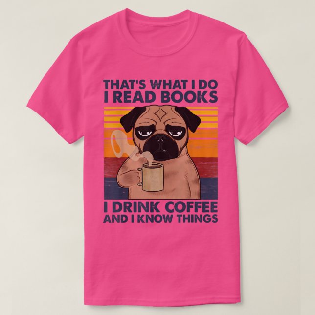 Ich lese Bücher, die ich trinke Kaffee, und ich we T-Shirt (Design vorne)