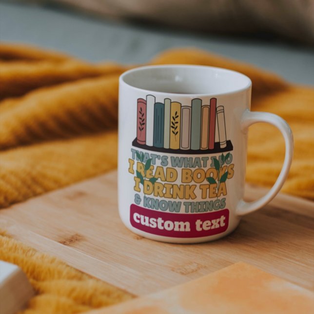 Ich lese Bücher, trinke Tee und weiß, was Kaffeetasse (Von Creator hochgeladen)