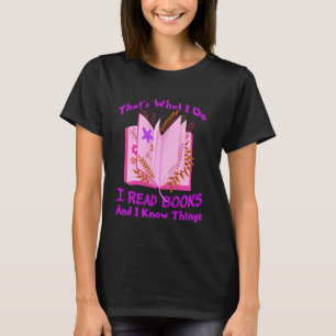 Ich lese Bücher und ich kenne Dinge, Leser Bücherw T-Shirt