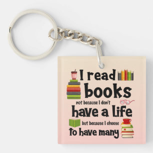Ich lese Bücher, weil ich viele Leben führe Schlüsselanhänger